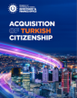 Guide to Foreign Citizens’ Acquisition of Turkish Citizenship