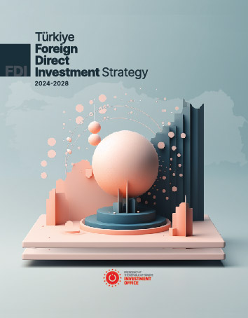 Türkiye Foreign Direct Investment Strategy 2024-2028